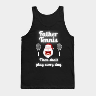 Father Tennis Thou Shalt Play Every Day Christmas Tank Top